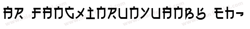 AR FangXinRunYuanB5 EH字体转换
